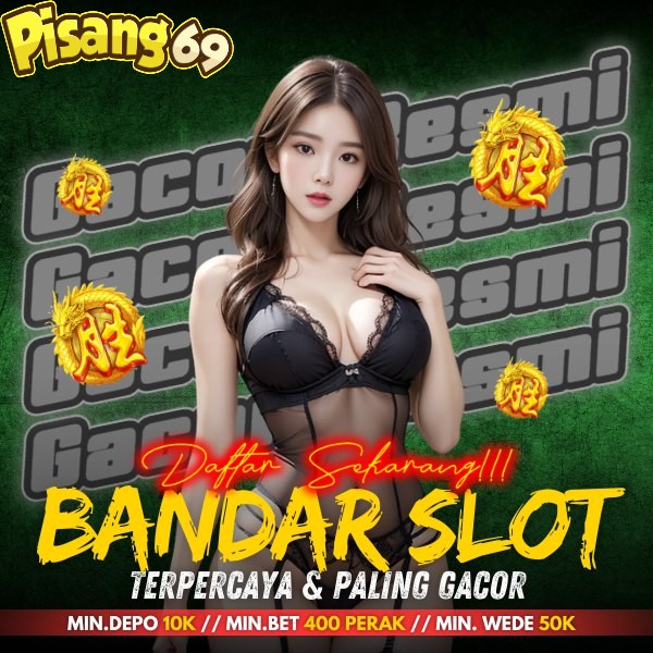 PISANG69 Slot Gacor Terpercaya Pasti Sudah Sangat Gacor Terkini